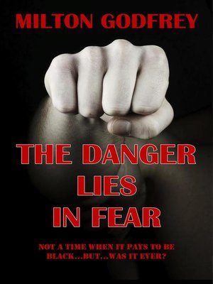 cover image of The Danger Lies In Fear